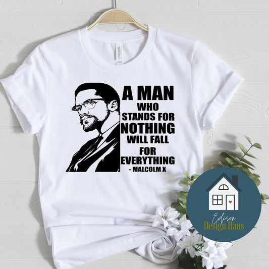 Malcolm X | A Man Who Stands For Nothing Will Fall For Everything | Black History Month