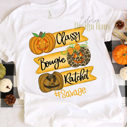 Classy. Boogie. Ratchet. Savage. Fall T-Shirt | Halloween T-Shirt